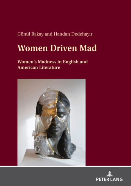 Women Driven Mad : Women's Madness in English and American Literature, PDF eBook