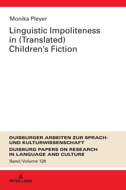 Linguistic Impoliteness in (Translated) Children’s Fiction, Hardback Book