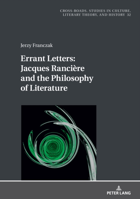 Errant Letters: Jacques Ranciere and the Philosophy of Literature, Hardback Book