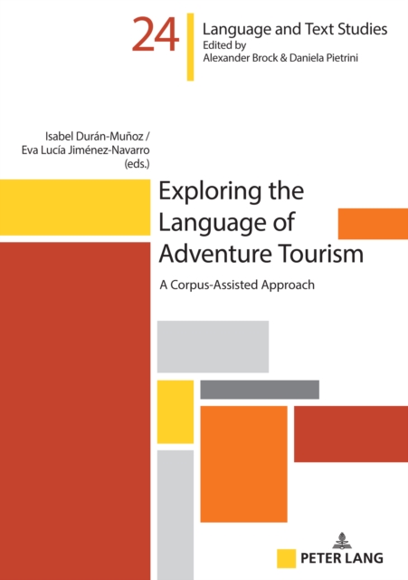 Exploring the Language of Adventure Tourism : A Corpus-Assisted Approach, PDF eBook