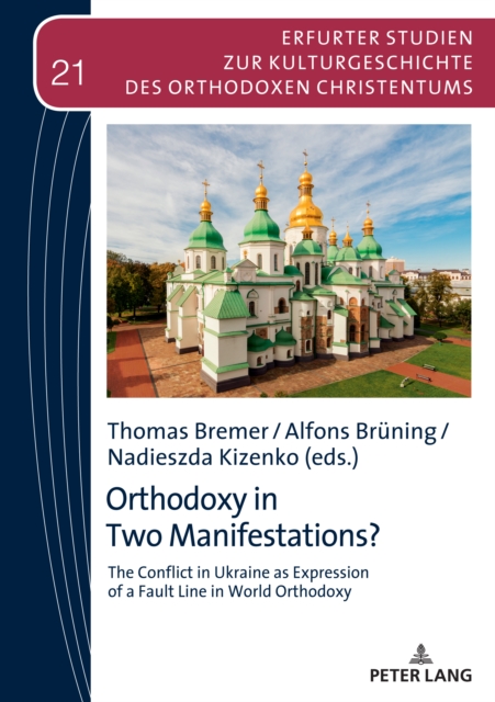 Orthodoxy in Two Manifestations? : The Conflict in Ukraine as Expression of a Fault Line in World Orthodoxy, Hardback Book