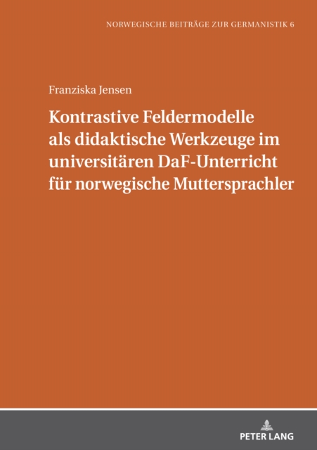 Kontrastive Feldermodelle als didaktische Werkzeuge im universitaeren DaF-Unterricht fuer norwegische Muttersprachler, Hardback Book
