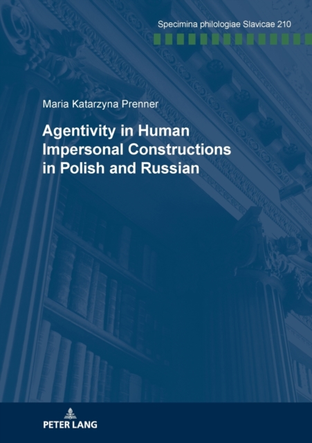 Agentivity in Human Impersonal Constructions in Polish and Russian, Paperback / softback Book