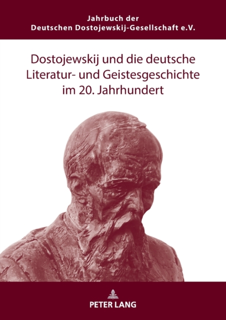 Dostojewskij Und Die Deutsche Literatur- Und Geistesgeschichte Im 20. Jahrhundert, Paperback / softback Book