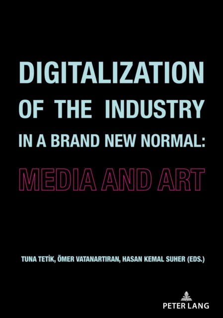 Digitalization of the Industry in a Brand New Normal : Media and Art, EPUB eBook