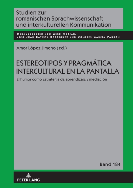 Estereotipos Y Pragm?tica Intercultural En La Pantalla : El Humor Como Estrategia de Aprendizaje Y Mediaci?n, Hardback Book