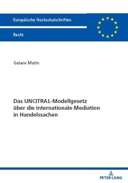 Das Uncitral-Modellgesetz Ueber Die Internationale Mediation in Handelssachen, Paperback / softback Book