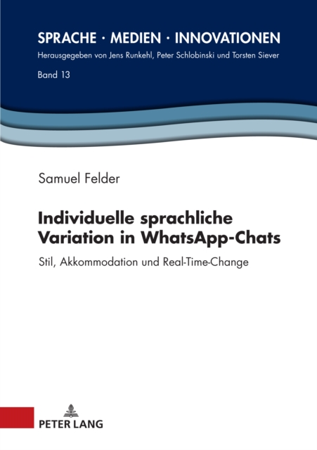 Individuelle Sprachliche Variation in Whatsapp-Chats : Stil, Akkommodation Und Real-Time-Change, Hardback Book