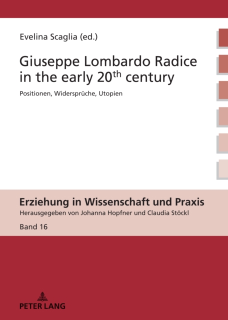 Giuseppe Lombardo Radice in the early 20th century : A rediscovery of his pedagogy, EPUB eBook