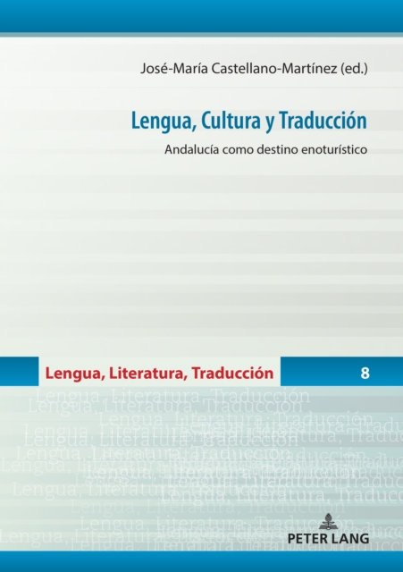 Lengua, Cultura y Traducci?n : Andaluc?a como destino enotur?stico, Hardback Book