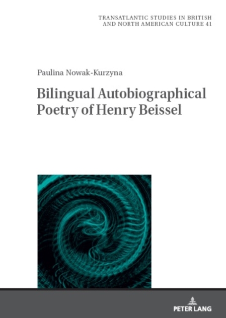 Bilingual Autobiographical Poetry of Henry Beissel, Hardback Book