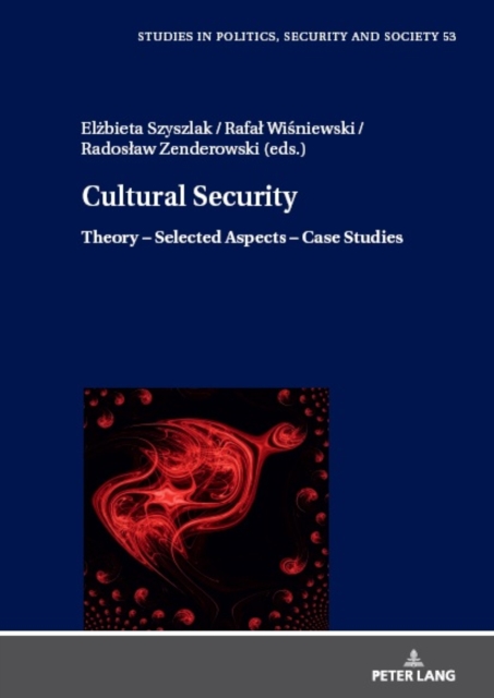 Cultural Security : Theory - Selected Aspects - Case Studies, PDF eBook