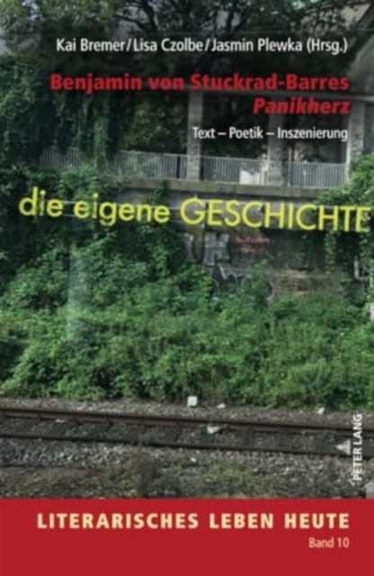 Benjamin von Stuckrad-Barres Panikherz : Text - Poetik - Inszenierung, Hardback Book