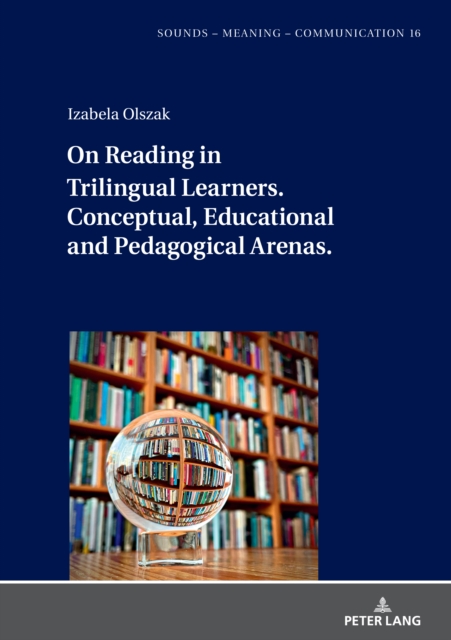 On Reading in Trilingual Learners : Conceptual, Educational and Pedagogical Arenas, Hardback Book