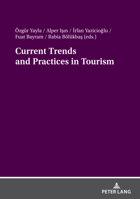 Current Trends and Practices in Tourism, Paperback / softback Book