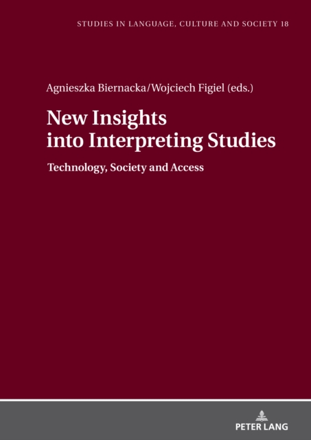 New Insights into Interpreting Studies. : Technology, Society and Access, PDF eBook