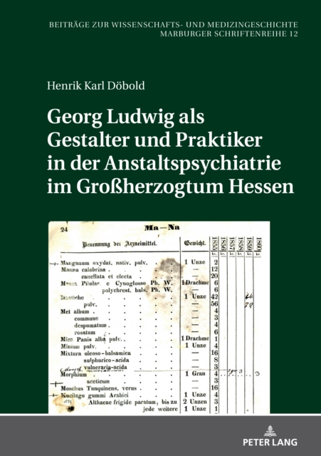 Georg Ludwig als Gestalter und Praktiker in der Anstaltspsychiatrie im Gro?herzogtum Hessen, Hardback Book