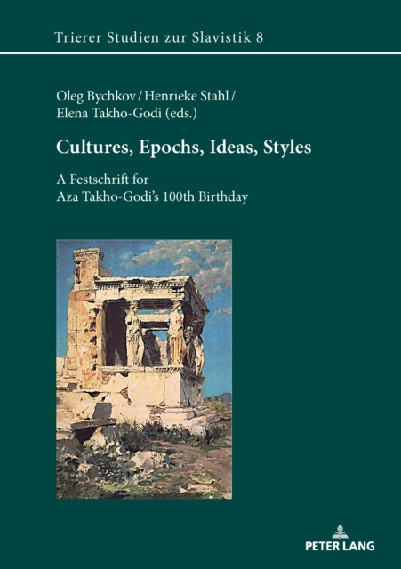 Cultures, Epochs, Ideas, Styles : A Festschrift for Aza Takho-Godi’s 100th Birthday, Paperback / softback Book