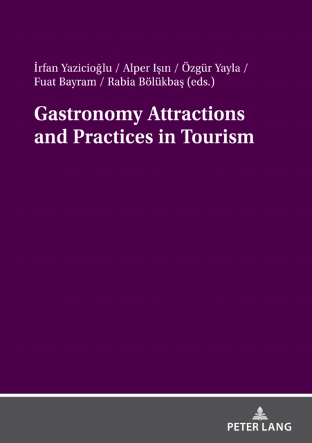Gastronomy Attractions and Practices in Tourism, EPUB eBook