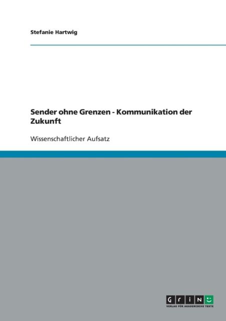 Sender Ohne Grenzen - Kommunikation Der Zukunft, Paperback / softback Book