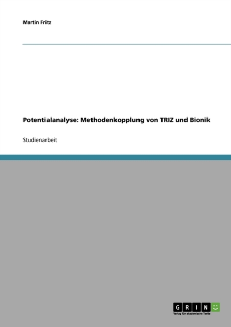 Die Potentialanalyse Einer Methodenkopplung Von Triz Und Bionik, Paperback / softback Book