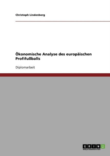 Okonomische Analyse Des Europaischen Profifussballs, Paperback Book