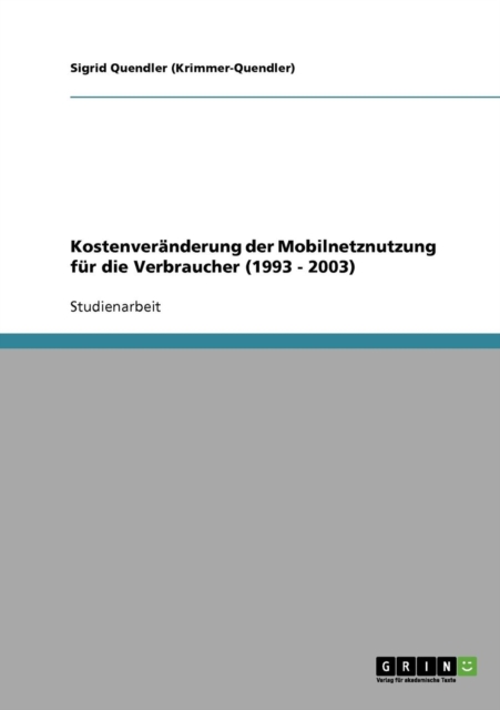 Kostenveranderung der Mobilnetznutzung fur die Verbraucher (1993 - 2003), Paperback / softback Book