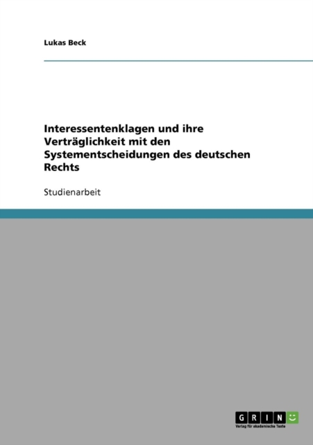 Interessentenklagen Und Ihre Vertraglichkeit Mit Den Systementscheidungen Des Deutschen Rechts, Paperback / softback Book