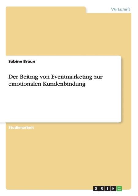 Der Beitrag Von Eventmarketing Zur Emotionalen Kundenbindung, Paperback / softback Book
