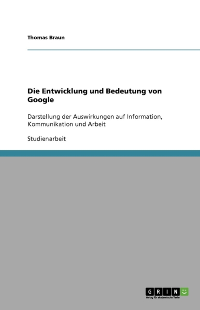 Die Entwicklung und Bedeutung von Google, Paperback / softback Book