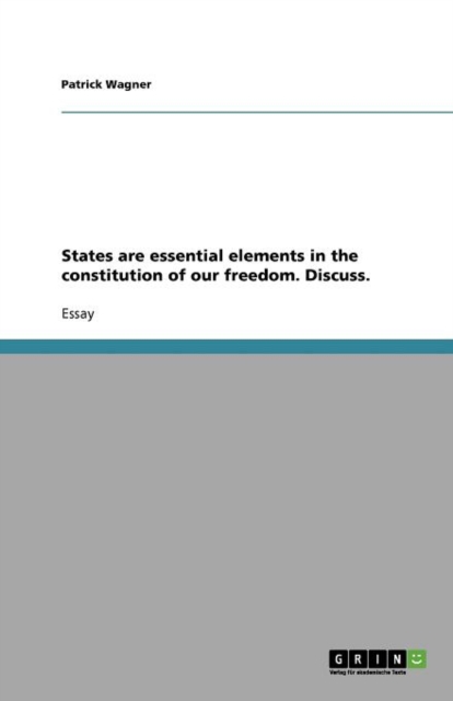 States Are Essential Elements in the Constitution of Our Freedom. Discuss., Paperback / softback Book
