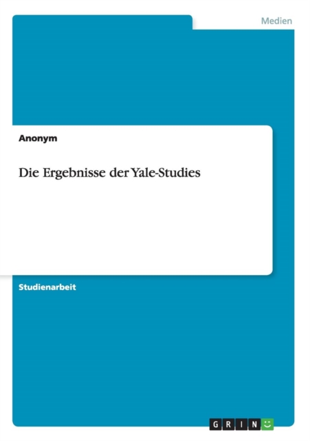 Die Ergebnisse Der Yale-Studies, Paperback Book