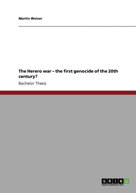 The Herero War - The First Genocide of the 20th Century?, Paperback / softback Book