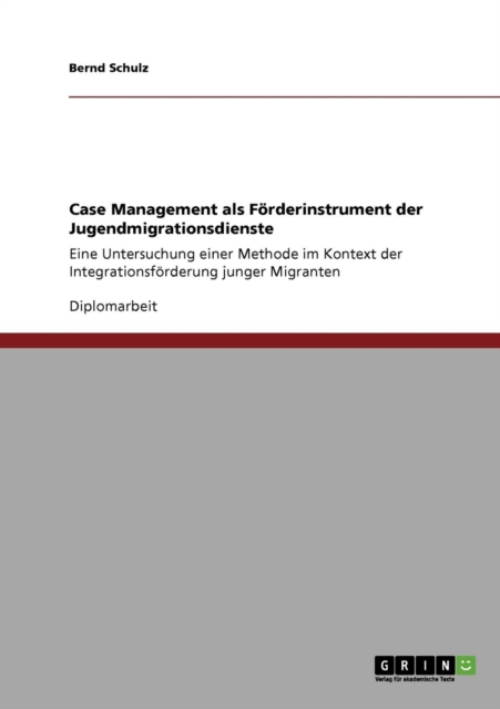 Case Management ALS F rderinstrument Der Jugendmigrationsdienste, Paperback / softback Book