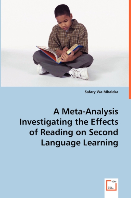 A Meta-Analysis Investigating the Effects of Reading on Second Language Learning, Paperback / softback Book