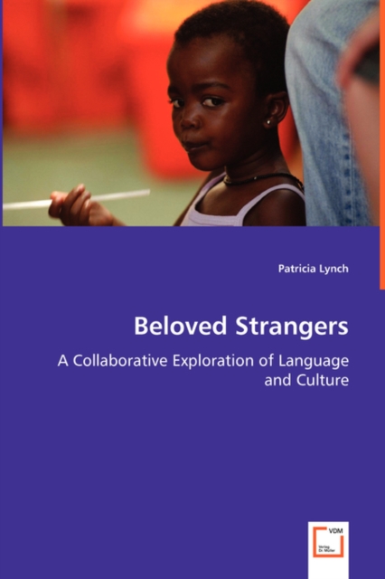 Beloved Strangers - A Collaborative Exploration of Language and Culture, Paperback / softback Book