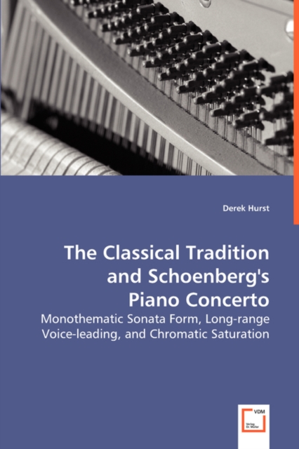 The Classical Tradition and Schoenberg's Piano Concerto, Paperback / softback Book