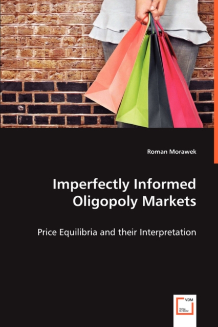 Imperfectly Informed Oligopoly Markets, Paperback / softback Book
