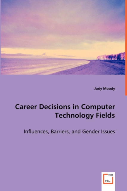 Career Decisions in Computer Technology Fields, Paperback / softback Book