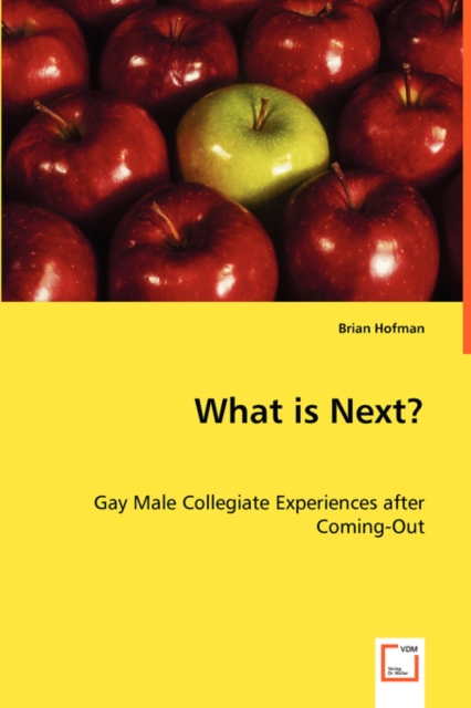 What Is Next? Gay Male Collegiate Experiences After Coming-Out, Paperback / softback Book
