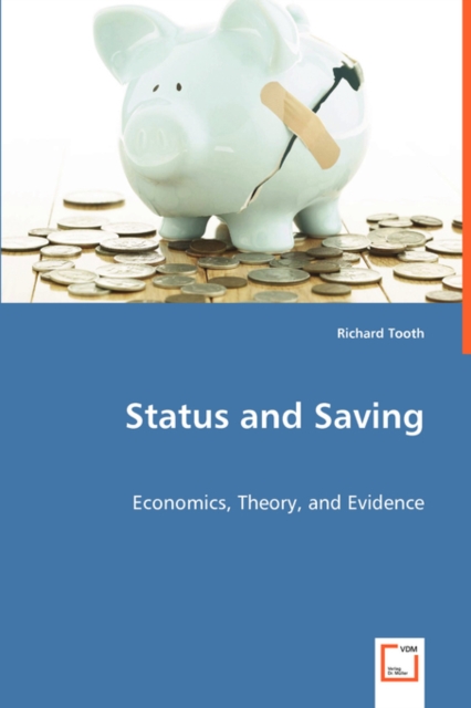 Status and Saving - Economics, Theory, and Evidence, Paperback / softback Book