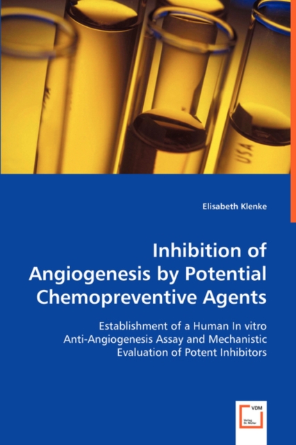 Inhibition of Angiogenesis by Potential Chemopreventive Agents, Paperback / softback Book