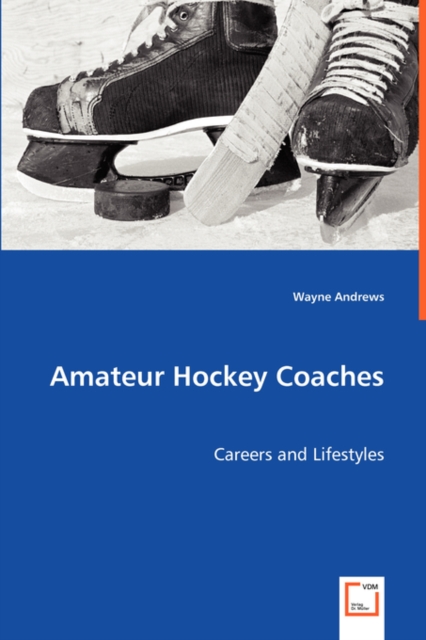 Amateur Hockey Coaches, Paperback / softback Book