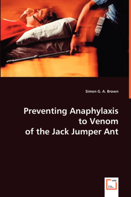 Preventing Anaphylaxis to Venom of the Jack Jumper Ant, Paperback / softback Book