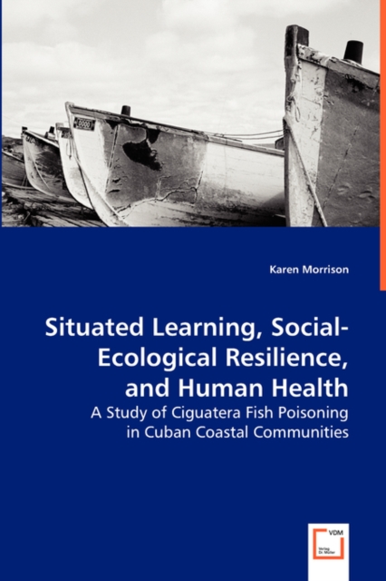 Situated Learning, Social-Ecological Resilience, and Human Health, Paperback / softback Book