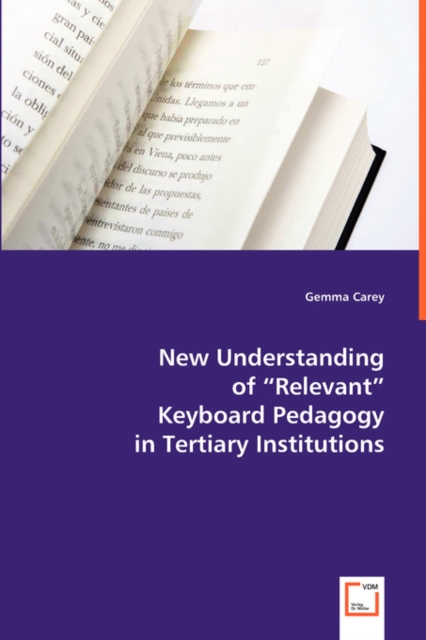 New Understanding of "Relevant" Keyboard Pedagogy in Tertiary Institutions, Paperback / softback Book