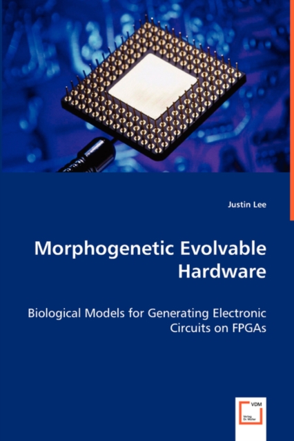 Morphogenetic Evolvable Hardware, Paperback / softback Book