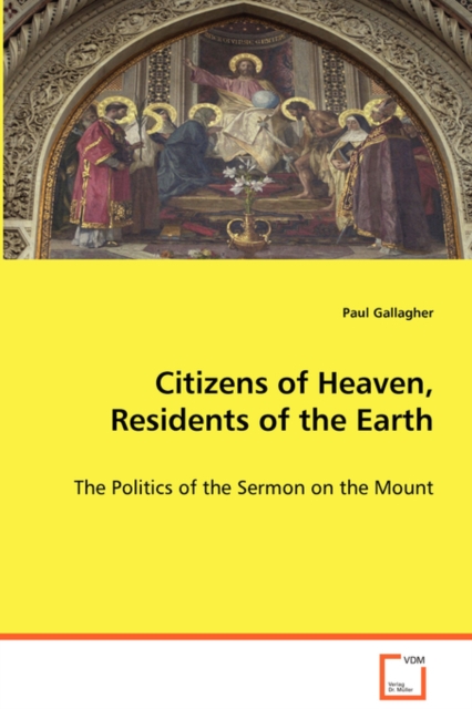 Citizens of Heaven, Residents of the Earth, Paperback / softback Book