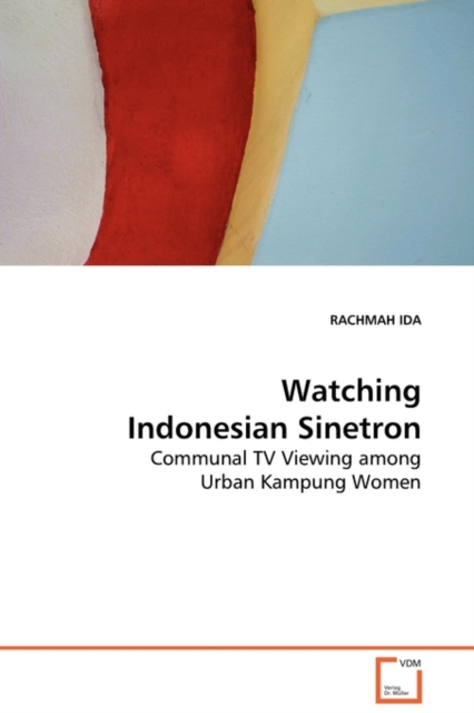 Watching Indonesian Sinetron, Paperback / softback Book