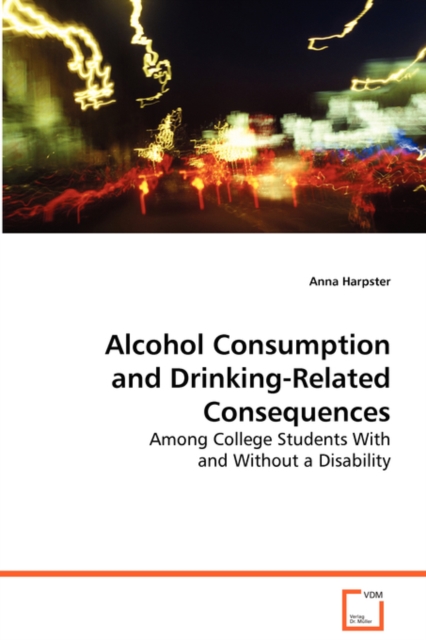 Alcohol Consumption and Drinking-Related Consequences, Paperback / softback Book